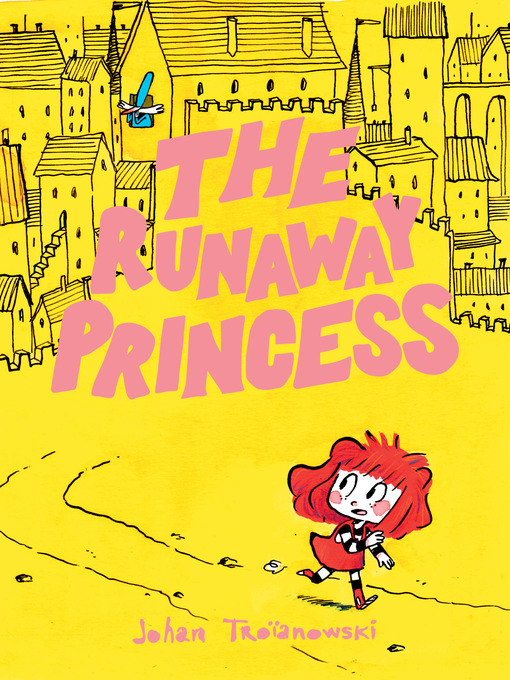 Title details for The Runaway Princess by Johan Troïanowski - Wait list